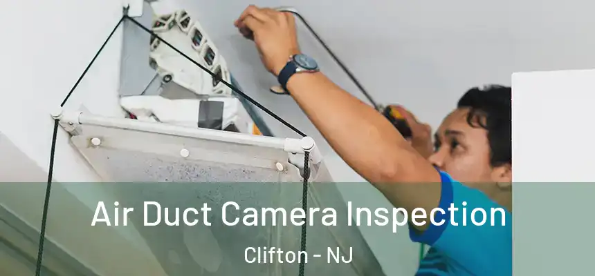 Air Duct Camera Inspection Clifton - NJ