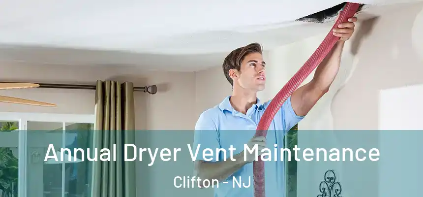  Annual Dryer Vent Maintenance Clifton - NJ
