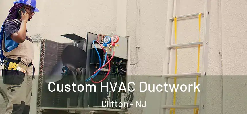  Custom HVAC Ductwork Clifton - NJ