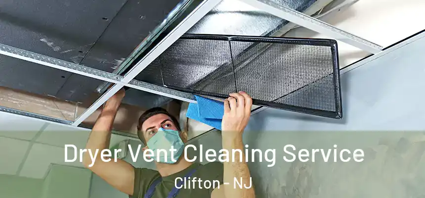  Dryer Vent Cleaning Service Clifton - NJ
