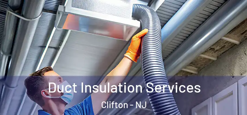 Duct Insulation Services Clifton - NJ