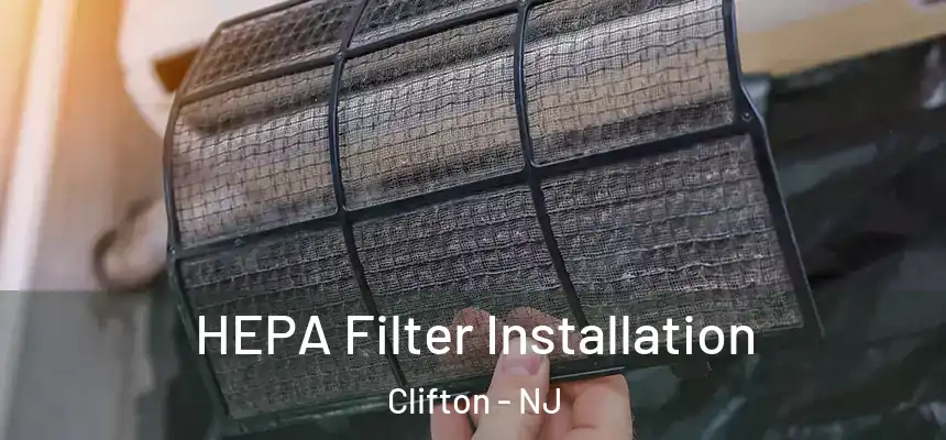 HEPA Filter Installation Clifton - NJ