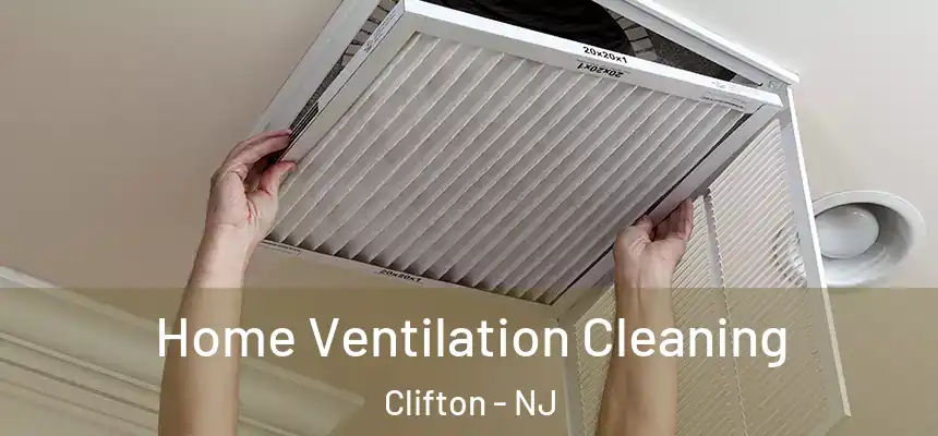 Home Ventilation Cleaning Clifton - NJ
