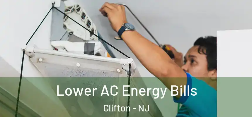  Lower AC Energy Bills Clifton - NJ