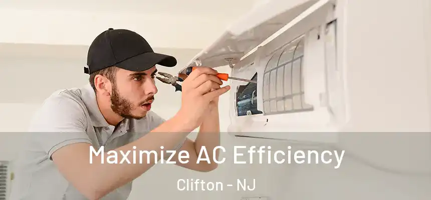  Maximize AC Efficiency Clifton - NJ