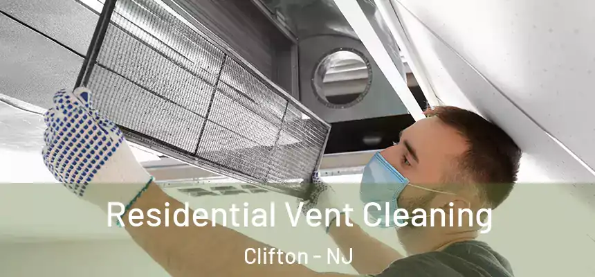 Residential Vent Cleaning Clifton - NJ