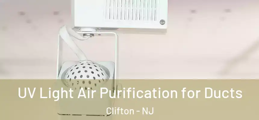  UV Light Air Purification for Ducts Clifton - NJ